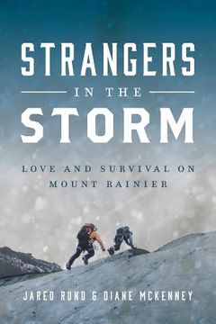 portada Strangers In The Storm: Love And Survival On Mount Rainier (en Inglés)