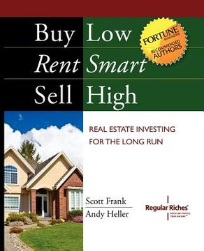 portada buy low, rent smart, sell high (in English)