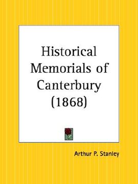 portada historical memorials of canterbury (en Inglés)