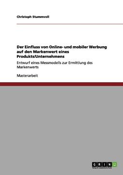 portada Der Einfluss von Online- und mobiler Werbung auf den Markenwert eines Produkts/Unternehmens (German Edition)