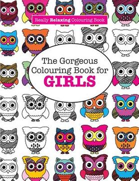 portada The Gorgeous Colouring Book for GIRLS (A Really RELAXING Colouring Book) (en Inglés)