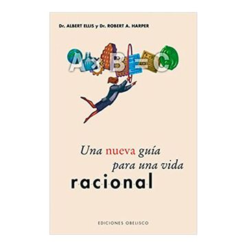 portada Una Nueva Guia Para una Vida Racional (in Spanish)