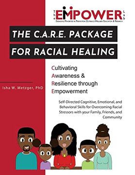 portada The C. A. R. E. Package for Racial Healing: Cultivating Awareness & Resilience Through Empowerment (en Inglés)