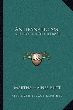 portada antifanaticism: a tale of the south (1853) (en Inglés)