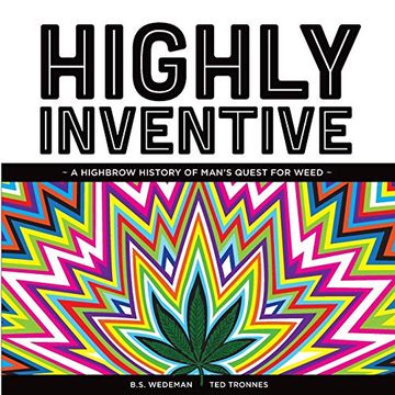 portada Highly Inventive. A Highbrow History of Man'S Quest for Weed (en Inglés)