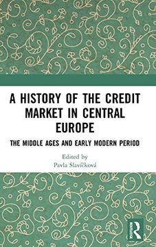 portada A History of the Credit Market in Central Europe: The Middle Ages and Early Modern Period (en Inglés)