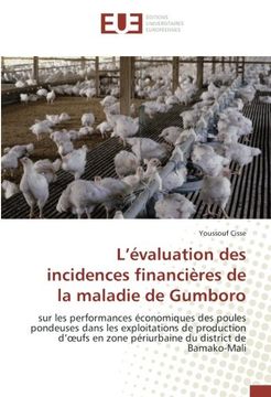 portada L'évaluation des incidences financières de la maladie de Gumboro: sur les performances économiques des poules pondeuses dans les exploitations de ... zone périurbaine du district de Bamako-Mali