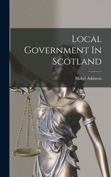portada Local Government In Scotland (en Inglés)