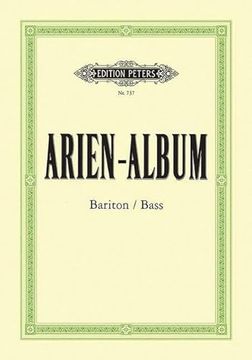 portada Arien-Album -- Famous Arias for Baritone/Bass and Piano: From Sacred and Secular Works from Bach to Wagner (en Inglés)