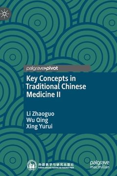 portada Key Concepts in Traditional Chinese Medicine II (en Inglés)