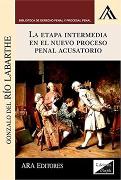portada Etapa Etapa intermedia en el nuevo proceso penal acusatorioen el Nuevo Proceso Penal Acestad (in Spanish)