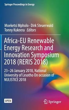 portada Africa-EU Renewable Energy Research and Innovation Symposium 2018 (Reris 2018): 23-26 January 2018, National University of Lesotho on Occasion of Nuli (en Inglés)
