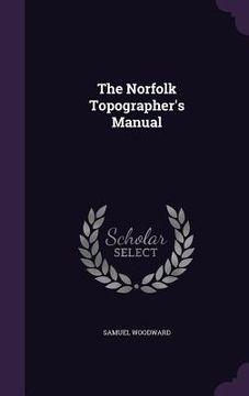 portada The Norfolk Topographer's Manual (en Inglés)