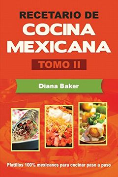 portada Recetario de Cocina Mexicana Tomo ii: La Cocina Mexicana Hecha Fácil