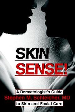 portada skin sense!: a dermatologist's guide to skin and facial care (en Inglés)