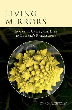 portada Living Mirrors: Infinity, Unity, and Life in Leibniz'S Philosophy (en Inglés)