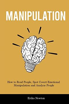 portada Manipulation: How to Read People, Spot Covert Emotional Manipulation and Analyze People (en Inglés)