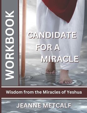 portada Candidate for a Miracle: Wisdom from the Miracles of Yeshua (en Inglés)