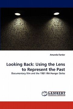 portada looking back: using the lens to represent the past (en Inglés)