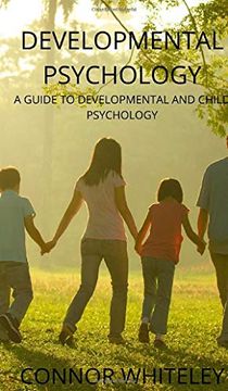 portada Developmental Psychology: A Guide to Developmental and Child Psychology (25) (Introductory) (en Inglés)