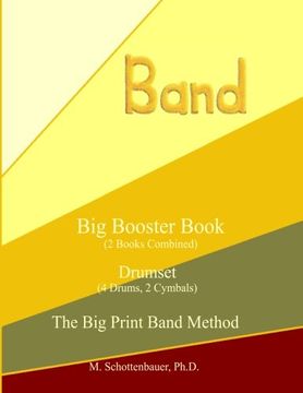 portada Big Booster Book: Drumset (4 Drums, 2 Cymbals) (The Big Print Band Method)