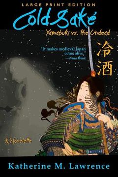 portada Cold Sake: Yamabuki vs. the Undead (Large Print Edition) (in English)