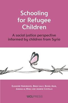 portada Schooling for Refugee Children: A social justice perspective informed by children from Syria (in English)