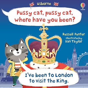 portada Pussy Cat, Pussy Cat, Where Have you Been? I've Been to London to Visit the King (in English)