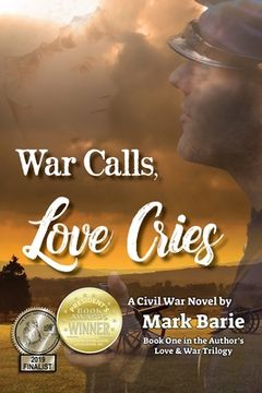 portada War Calls, Love Cries: A Civil War Novel (en Inglés)