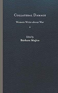 portada Collateral Damage: Women Write About war (in English)