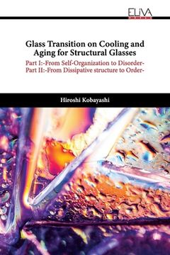 portada Glass Transition on Cooling and Aging for Structural Glasses (en Inglés)