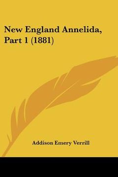 portada new england annelida, part 1 (1881) (en Inglés)