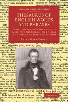portada Thesaurus of English Words and Phrases: Classified and Arranged so as to Facilitate the Expression of Ideas and Assist in Literary Composition (Cambridge Library Collection - Linguistics) 