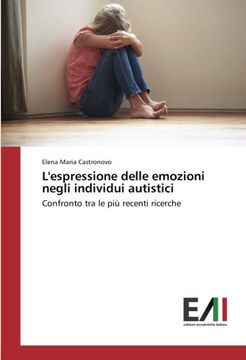 portada L'espressione delle emozioni negli individui autistici: Confronto tra le più recenti ricerche (Italian Edition)