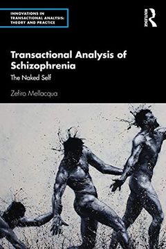 portada Transactional Analysis of Schizophrenia: The Naked Self (Innovations in Transactional Analysis: Theory and Practice) (in English)