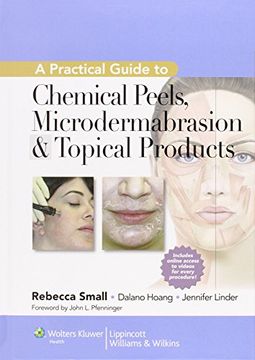 A Practical Guide to Chemical Peels, Microdermabrasion & Topical Products