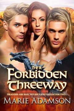 portada Her Forbidden Threeway: A Dragon Shifter Romance (in English)