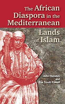 portada The African Diaspora in the Mediterranean Lands of Islam (Princeton Series on the Middle East)