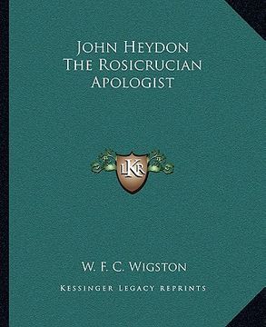portada john heydon the rosicrucian apologist (en Inglés)