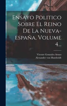 portada Ensayo Politico Sobre el Reino de la Nueva-España, Volume 4.