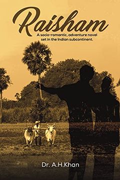 portada Raisham: A Socio-Romantic, Adventure Novel set in the Indian Subcontinent. (en Inglés)