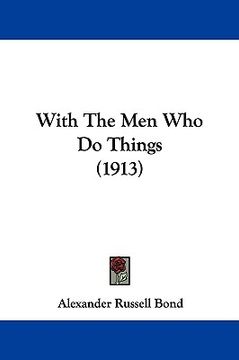 portada with the men who do things (1913) (en Inglés)