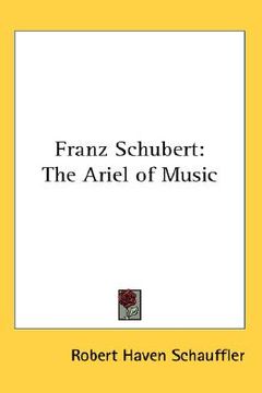 portada franz schubert: the ariel of music (en Inglés)