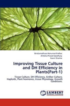 portada improving tissue culture and dh efficiency in plants(part-1) (in English)
