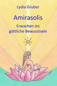 portada Amirasolis: Erwachen Ins Göttliche Bewusstsein (en Alemán)