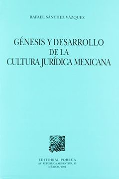 portada genesis y desarrollo de la cultura juridica mexicana