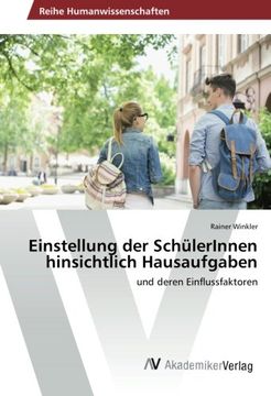 portada Einstellung der SchülerInnen hinsichtlich Hausaufgaben: und deren Einflussfaktoren (German Edition)