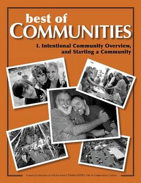 portada Best of Communities: I. Intentional Community Overview and Starting a Community (en Inglés)