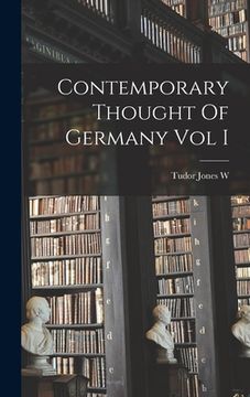 portada Contemporary Thought Of Germany Vol I (en Inglés)