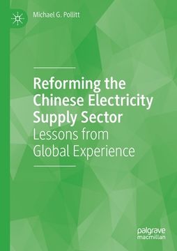 portada Reforming the Chinese Electricity Supply Sector: Lessons from Global Experience